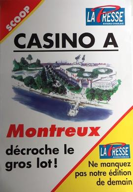 LA PRESSE RIVIERA-CHABLAIS: Scoop - Casino A; Montreux décroche le gros lot
