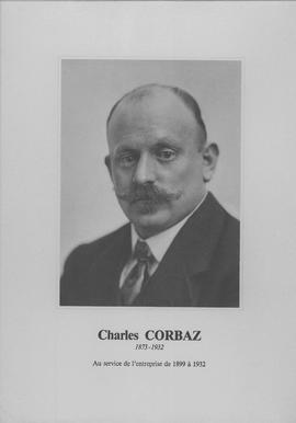 "Charles Corbaz 1873 - 1932 : Au service de l'entreprise de 1899 à 1932"