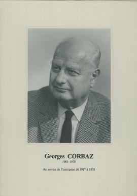 "Georges Corbaz 1901 - 1978 : Au service de l'entreprise de 1917 à 1978"