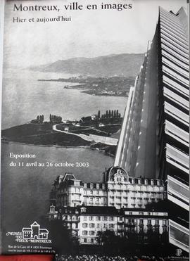 BATAILLARD CONCEPT: Montreux, ville en images Hier et aujourd'hui. Exposition Musée du Vieux-Mont...